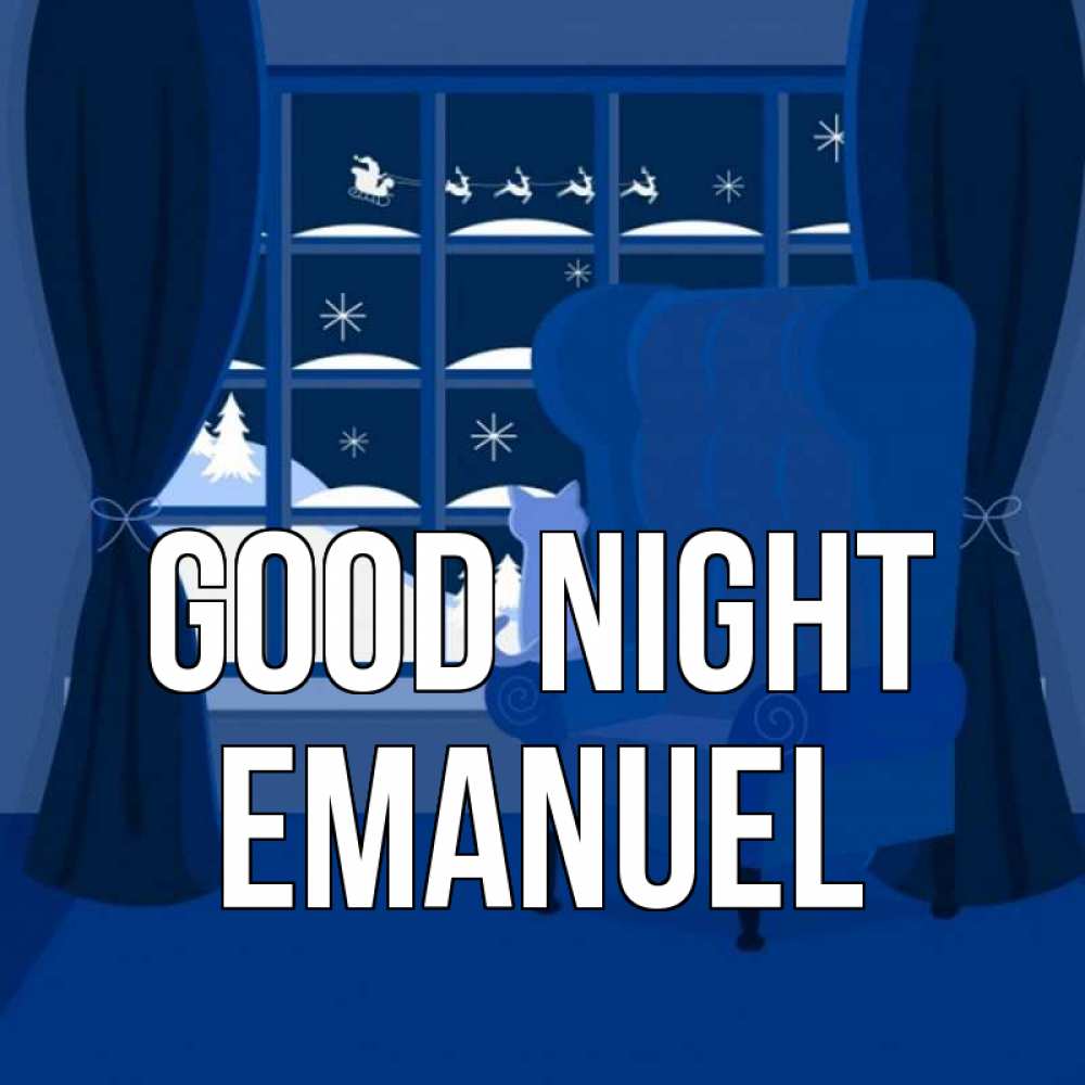Greetings card с именем, Emanuel Good night зимняя тема Greetings with text for free download 