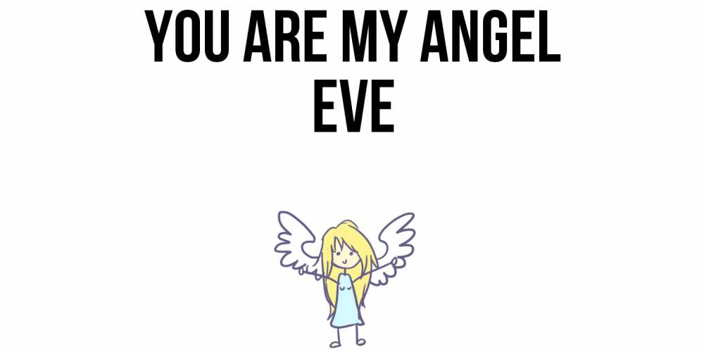 Greetings card с именем, Eve You are my angel ангел Greetings with text for free download 
