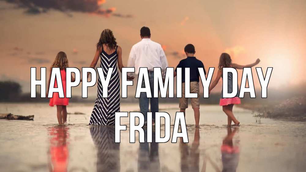 Greetings card с именем, Frida happy family day с днем семьи Greetings with text for free download 