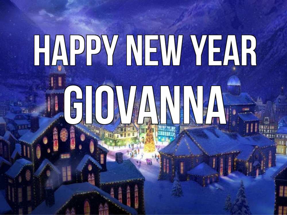 Greetings card с именем, Giovanna Happy New Year новый год Greetings with text for free download 