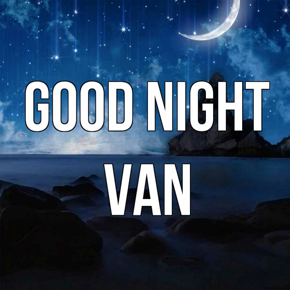 Greetings card с именем, Van Good night море Greetings with text for free download 