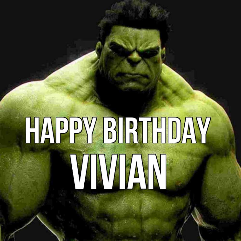 Greetings card с именем, Vivian Happy Birthday зеленый супергерой марвел Greetings with text for free download 