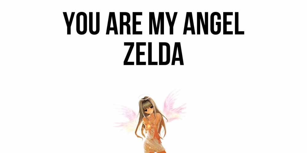 Greetings card с именем, Zelda You are my angel ангел, аниме Greetings with text for free download 