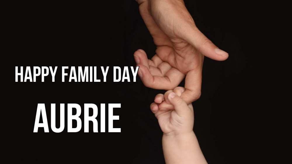 Greetings card с именем, Aubrie happy family day с днем семьи Greetings with text for free download 
