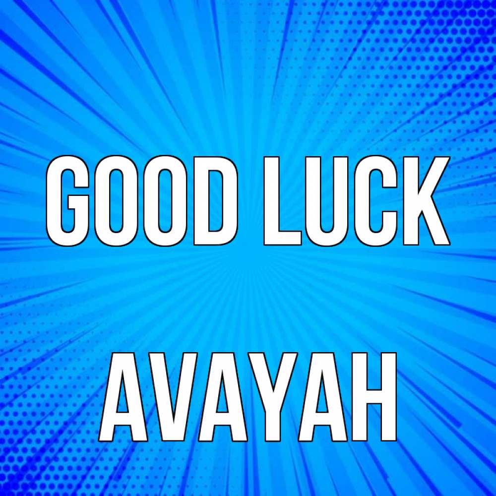 Greetings card с именем, Avayah Good luck на удачу Greetings with text for free download 
