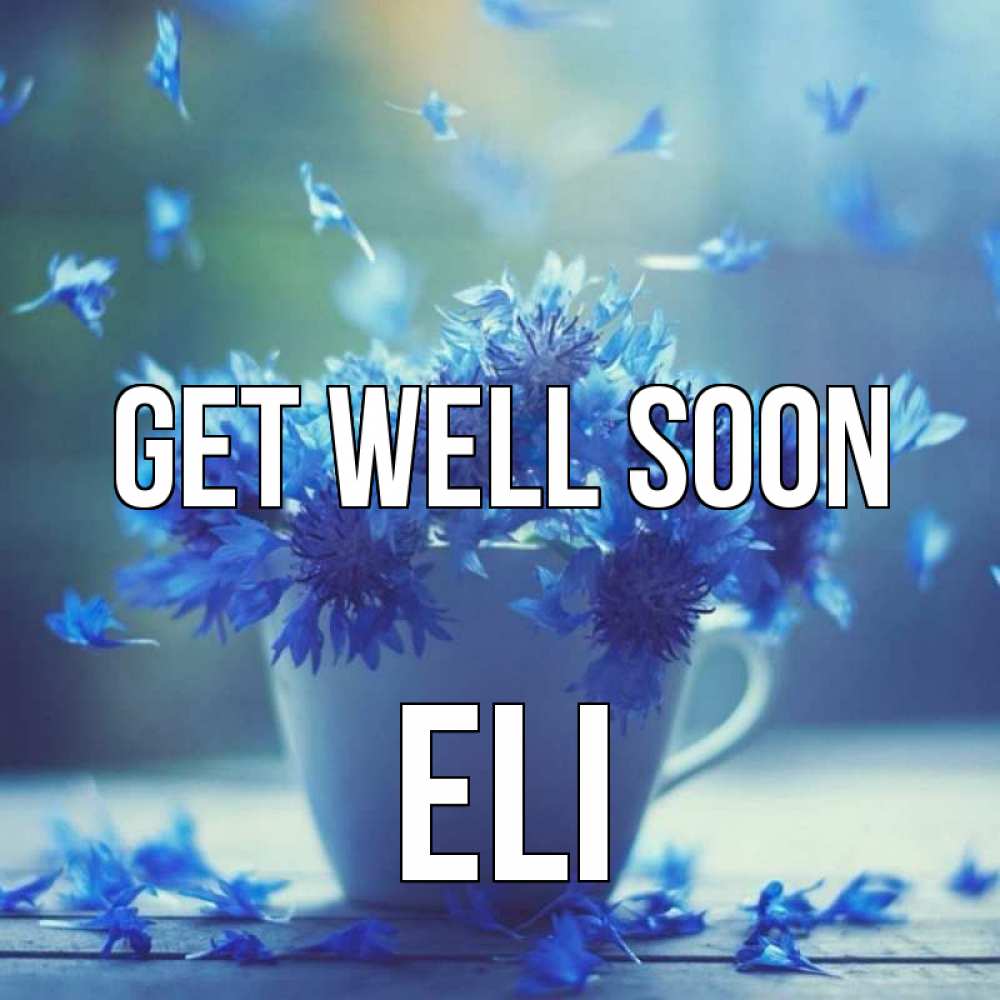 Greetings card с именем, Eli Get well soon кружка с зельем и цветами Greetings with text for free download 