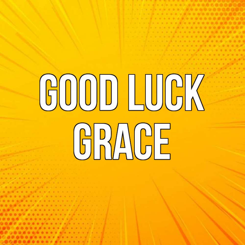 Greetings card с именем, Grace Good luck фон Greetings with text for free download 