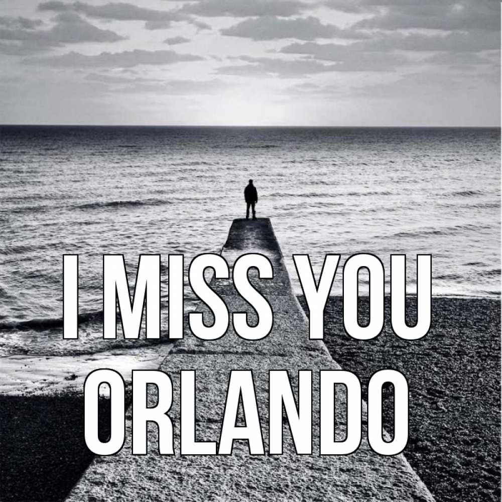 Greetings card с именем, Orlando I miss you скучашки Greetings with text for free download 