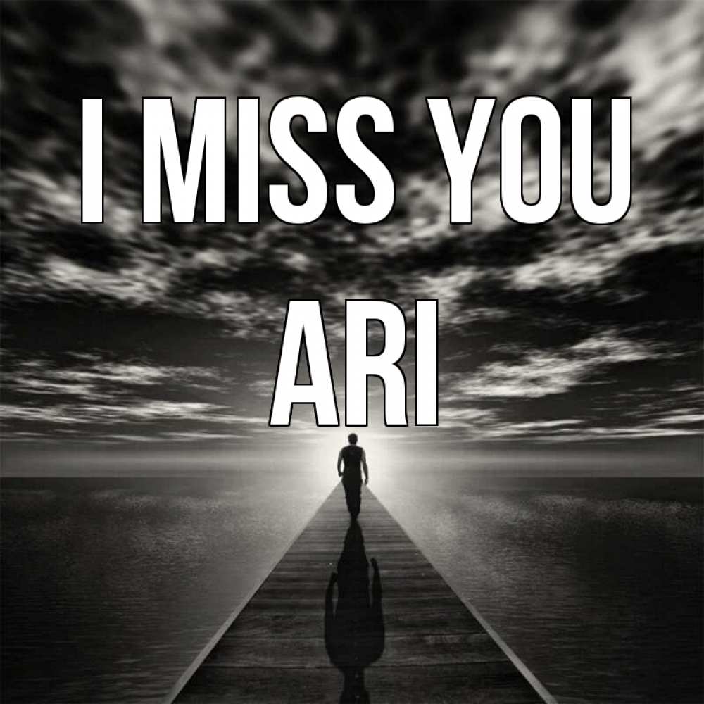 Greetings card с именем, Ari I miss you к тебе Greetings with text for free download 