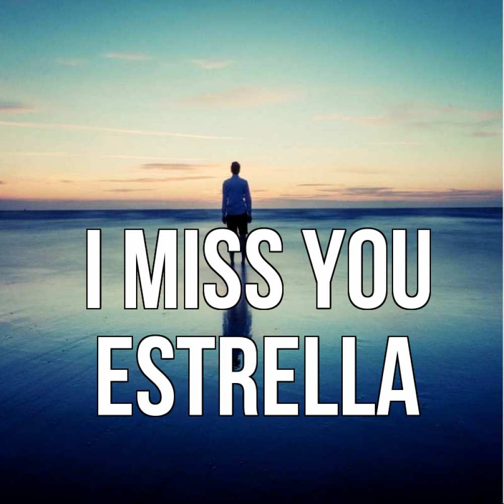 Greetings card с именем, Estrella I miss you зима Greetings with text for free download 