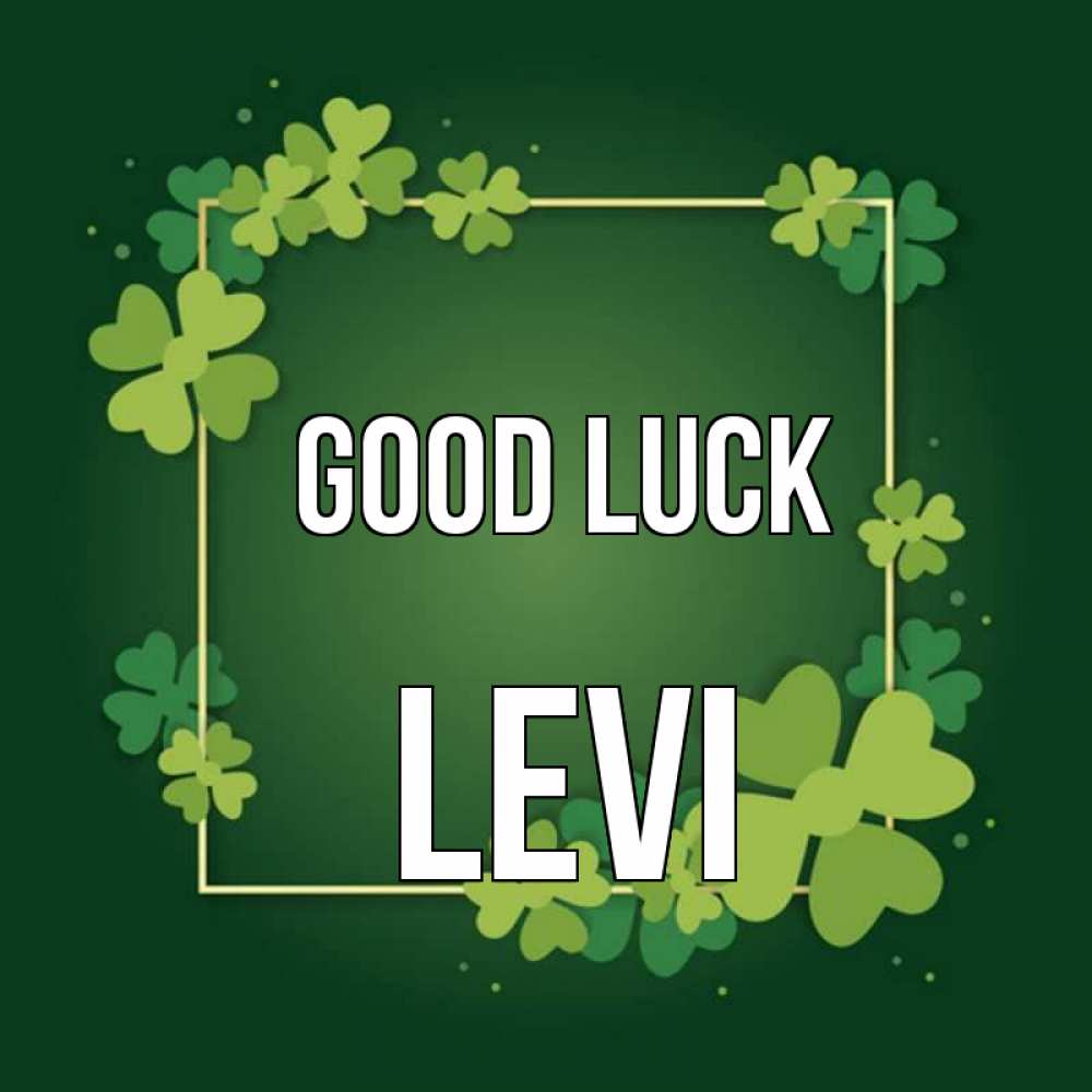 Greetings card с именем, Levi Good luck квадратная рамка 3 Greetings with text for free download 