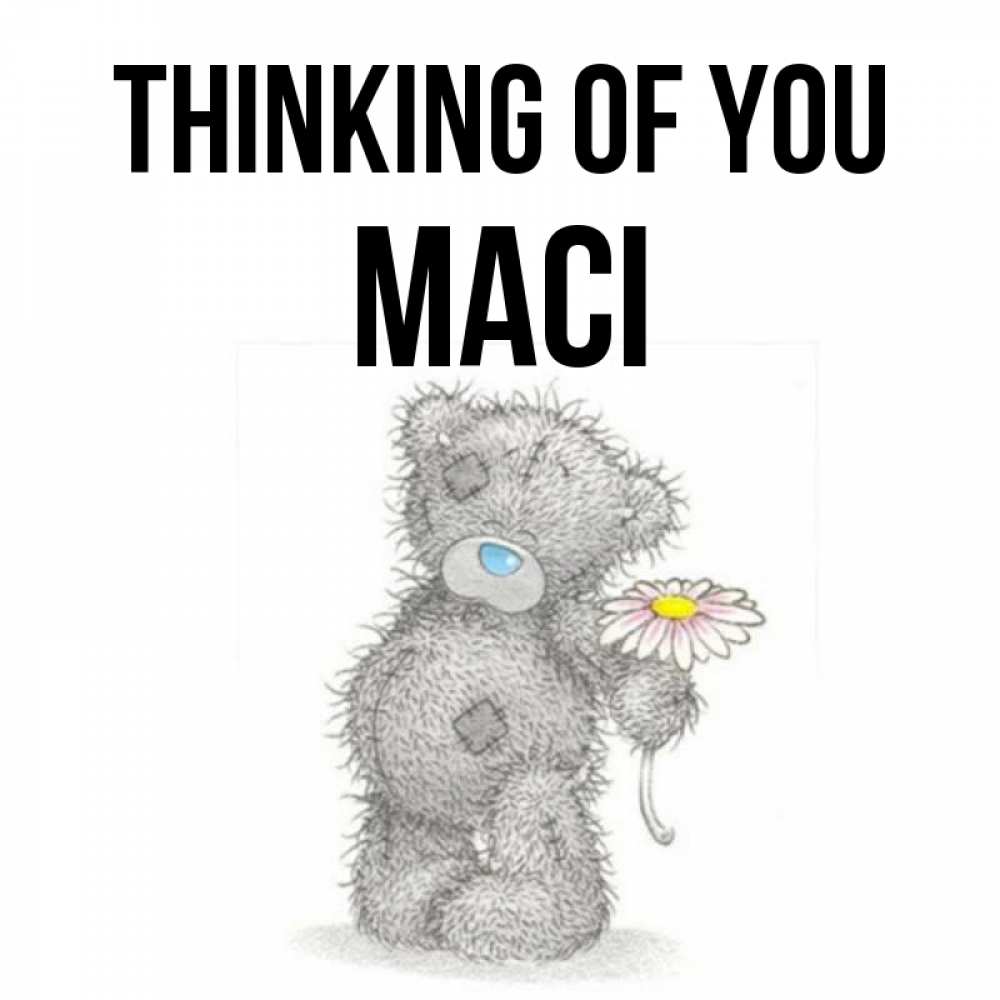Greetings card с именем, Maci Thinking of you мысли только о тебе Greetings with text for free download 