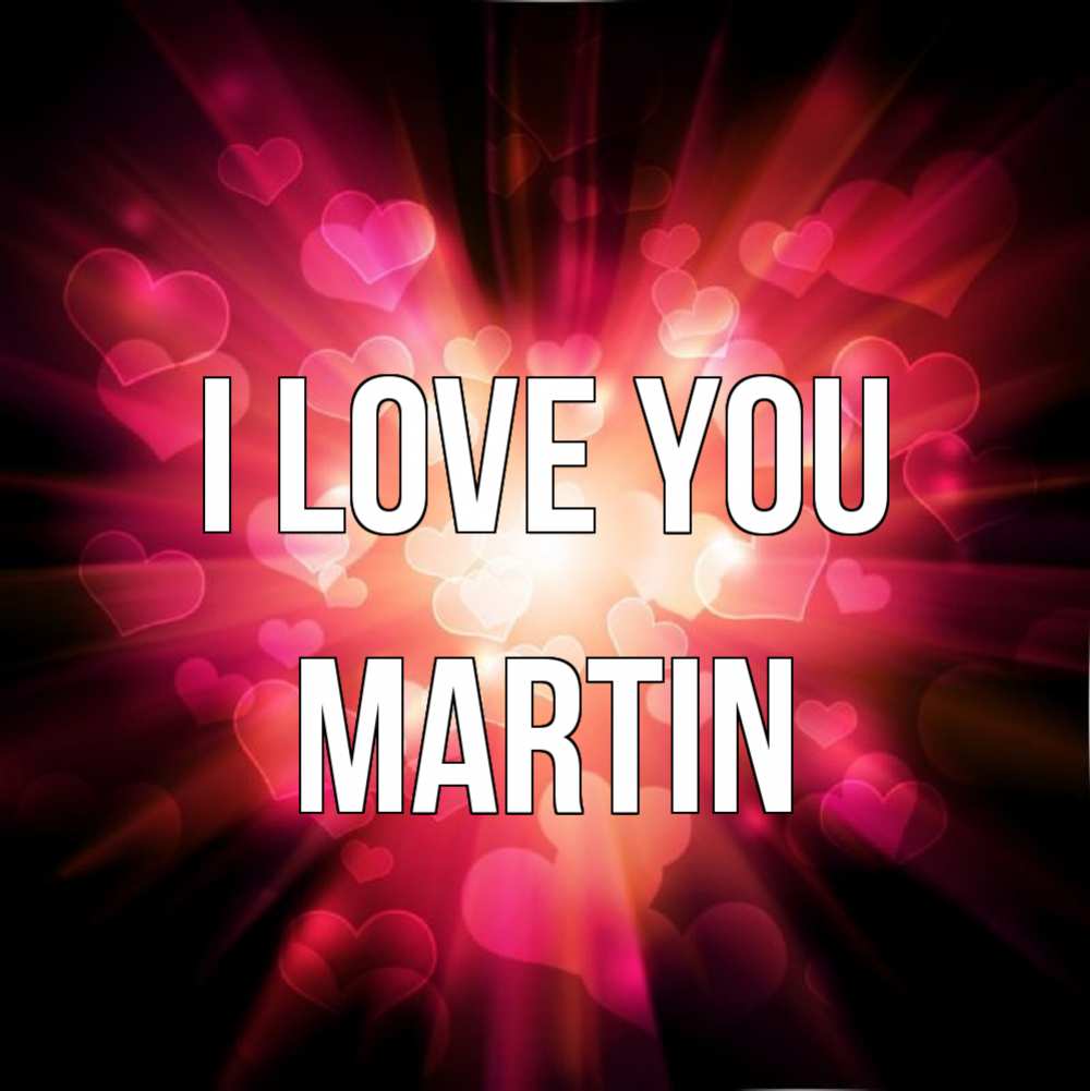 Greetings card с именем, Martin I love you рамочка 1 Greetings with text for free download 