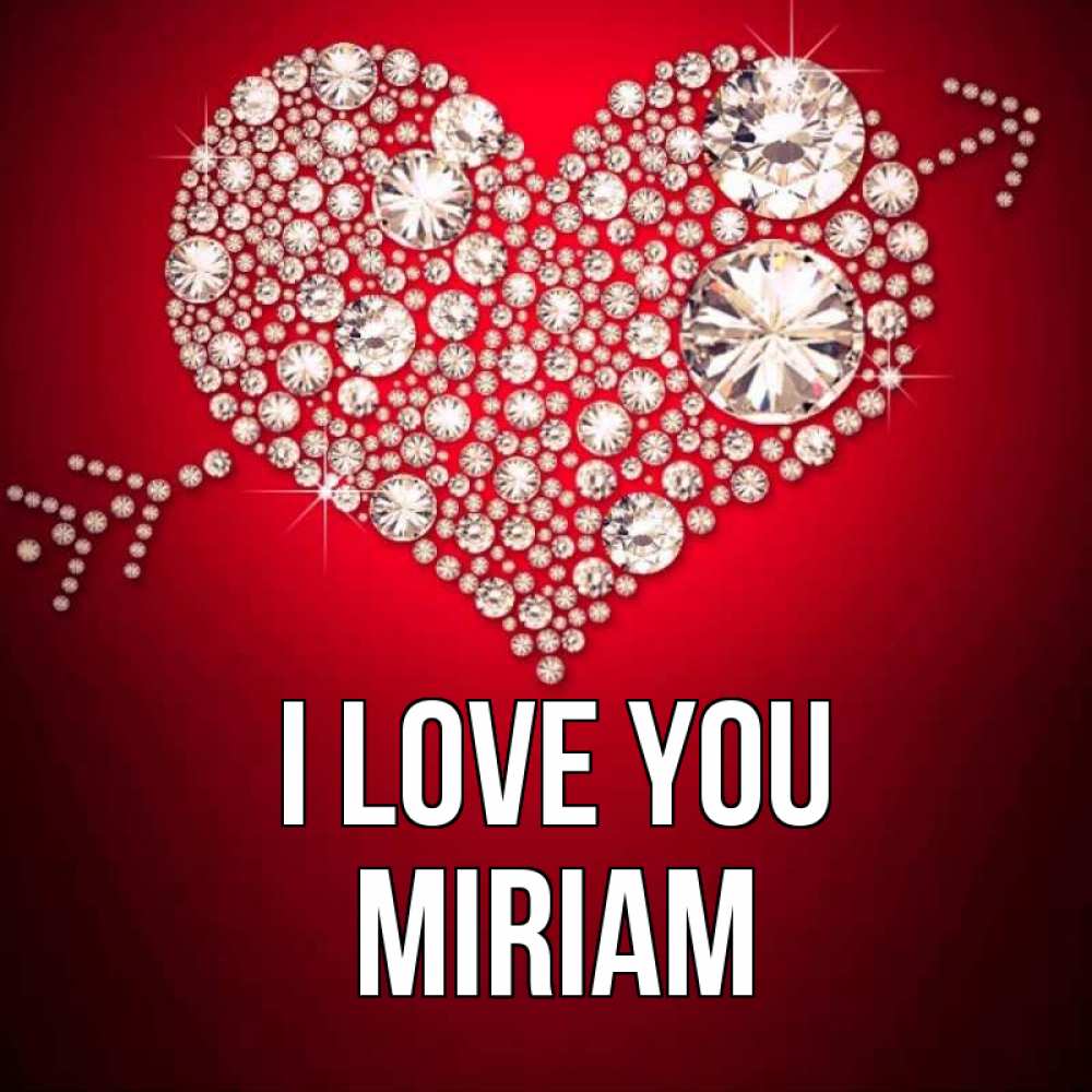 Greetings card с именем, Miriam I love you стрела купидона Greetings with text for free download 