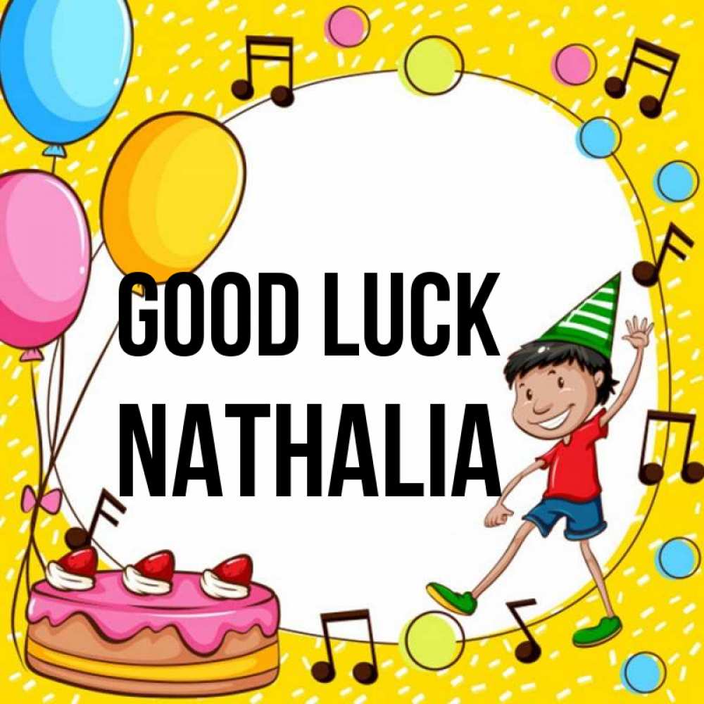 Greetings card с именем, Nathalia Good luck открытка 1 Greetings with text for free download 