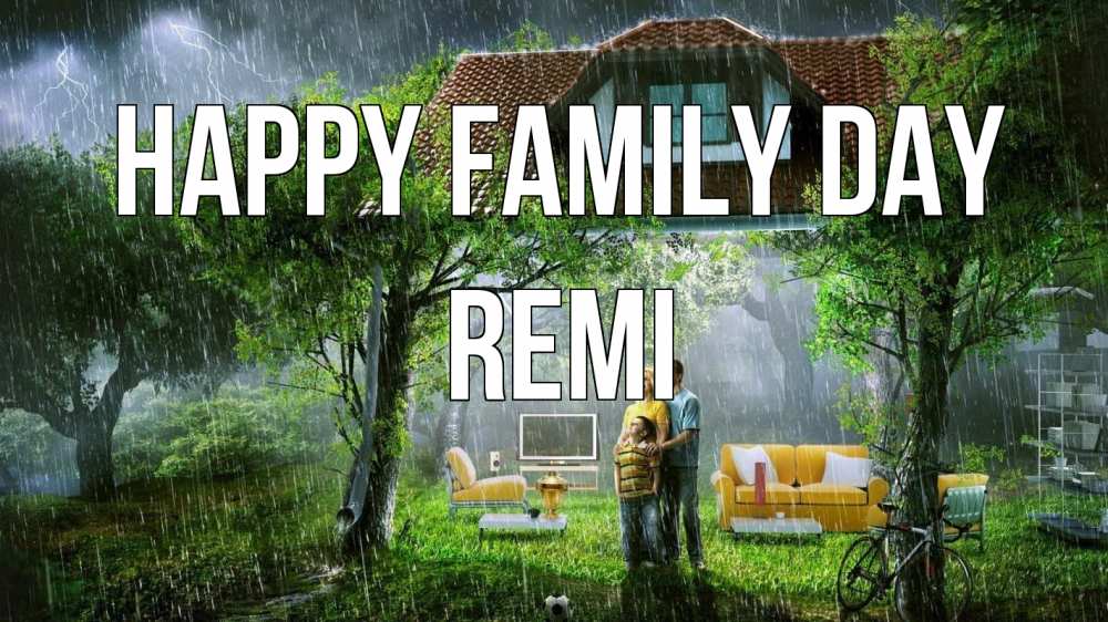 Greetings card с именем, Remi happy family day с днем семьи Greetings with text for free download 
