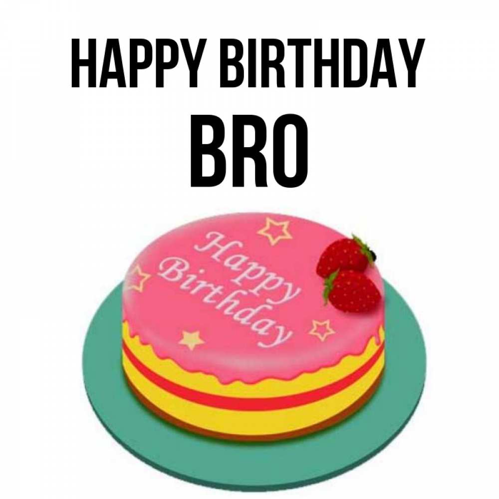 Greetings card с именем, bro Happy Birthday торт, клубника, днюха Greetings with text for free download 
