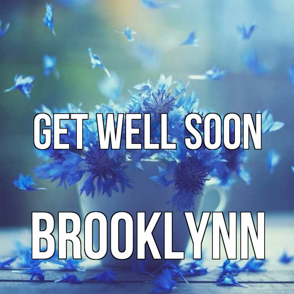 Greetings card с именем, Brooklynn Get well soon кружка с зельем и цветами Greetings with text for free download 