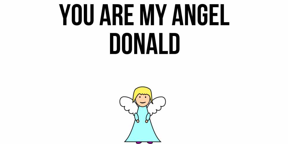 Greetings card с именем, Donald You are my angel ангел Greetings with text for free download 