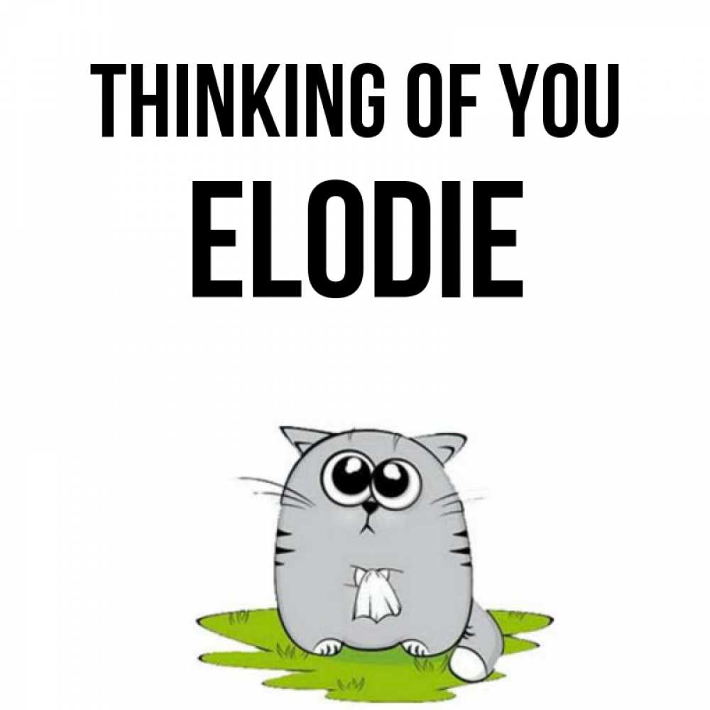 Greetings card с именем, Elodie Thinking of you тоска с платочком Greetings with text for free download 