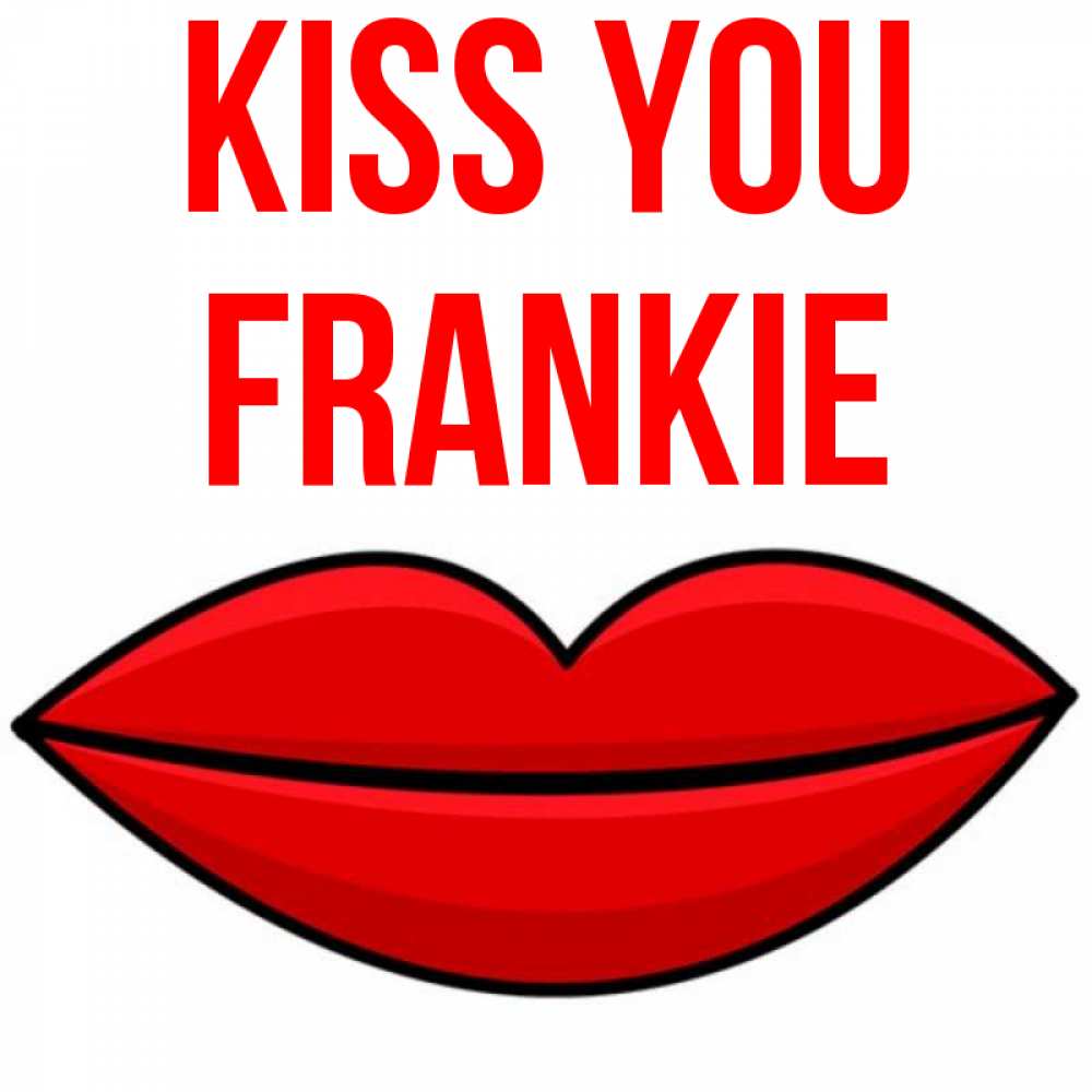 Greetings card с именем, Frankie Kiss you губы векторные Greetings with text for free download 