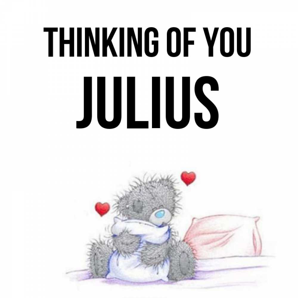 Greetings card с именем, Julius Thinking of you мишка на кровати Greetings with text for free download 