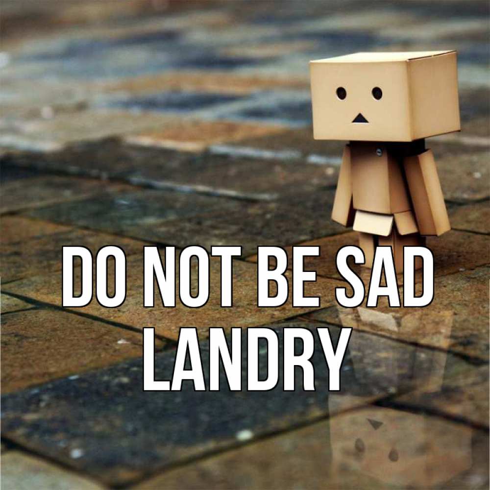 Greetings card с именем, Landry Do not be sad Стив Greetings with text for free download 