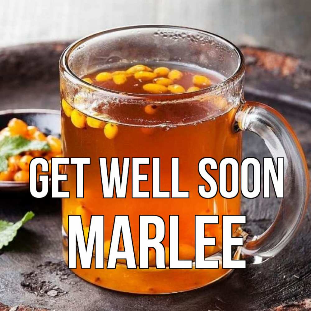 Greetings card с именем, Marlee Get well soon лекарство от простуды Greetings with text for free download 