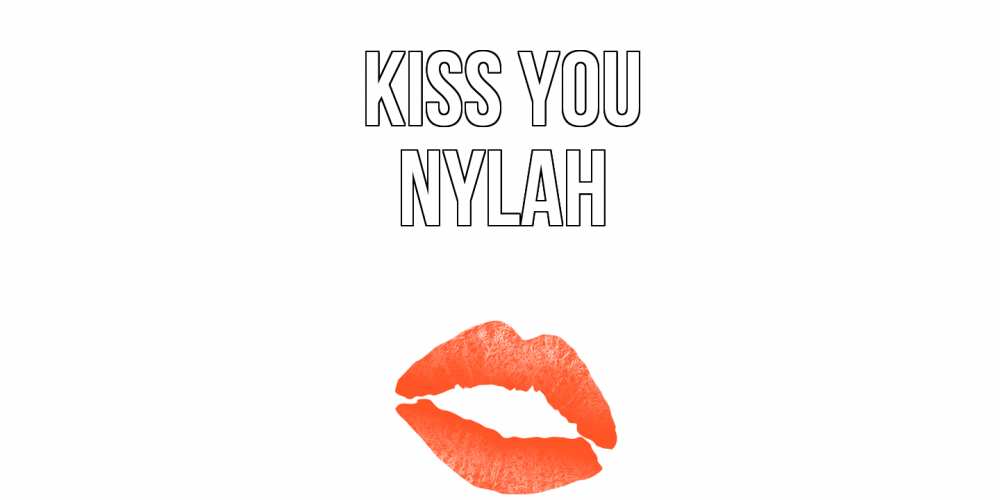 Greetings card с именем, Nylah Kiss you поцелуй Greetings with text for free download 