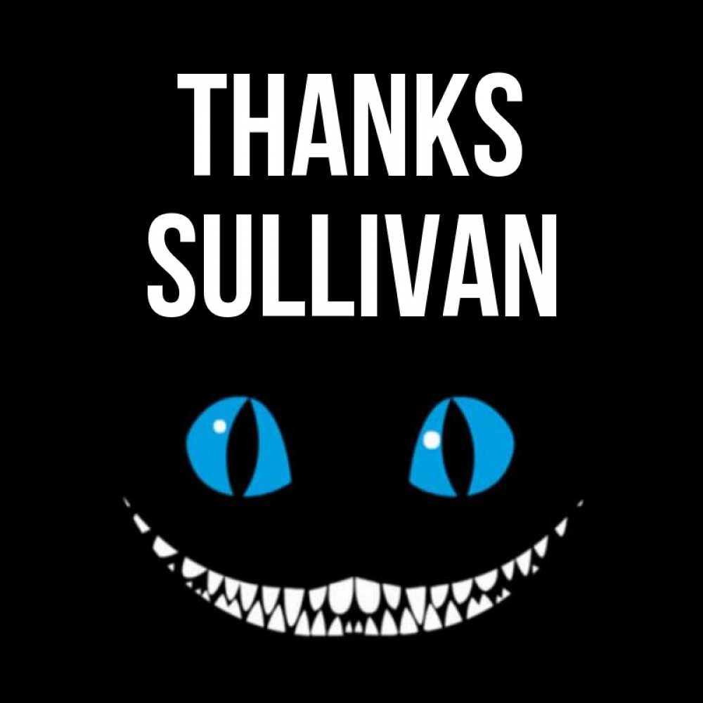 Greetings card с именем, Sullivan Thanks благодарю от чеширика Greetings with text for free download 