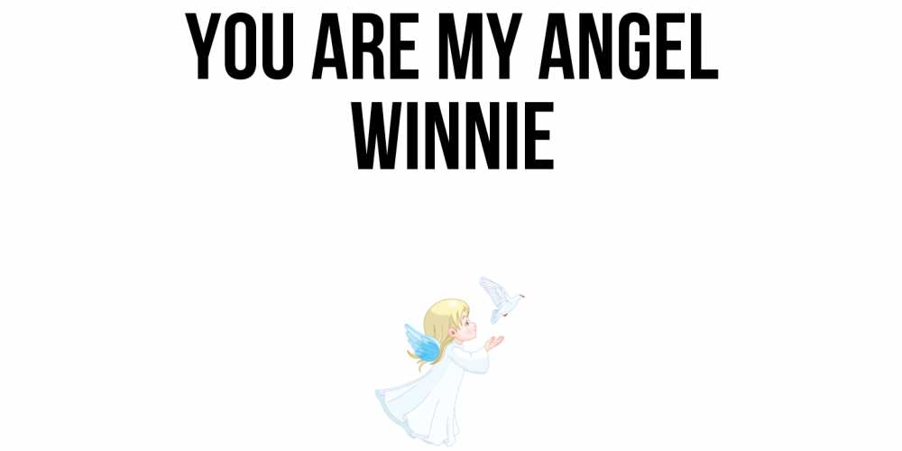 Greetings card с именем, Winnie You are my angel ангел, голубь Greetings with text for free download 
