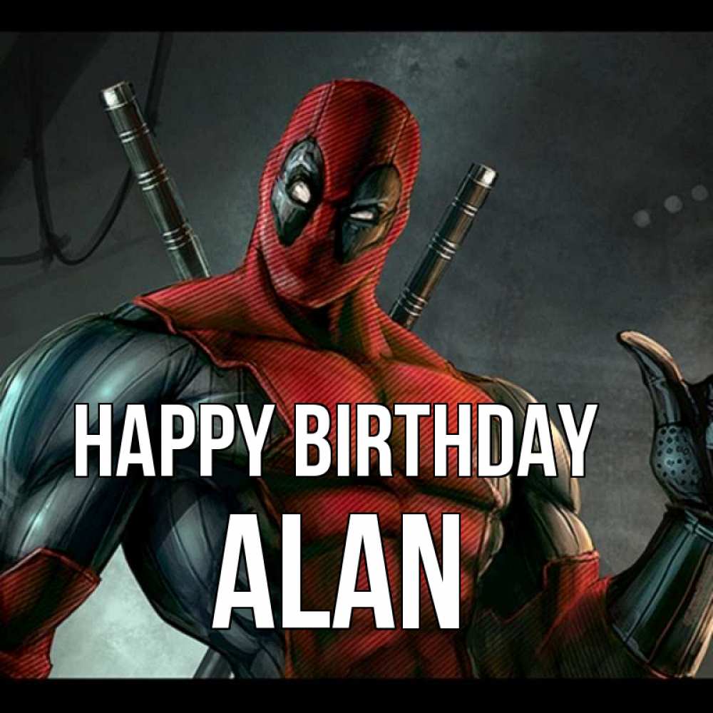 Greetings card с именем, Alan Happy Birthday марвел супергерои Greetings with text for free download 