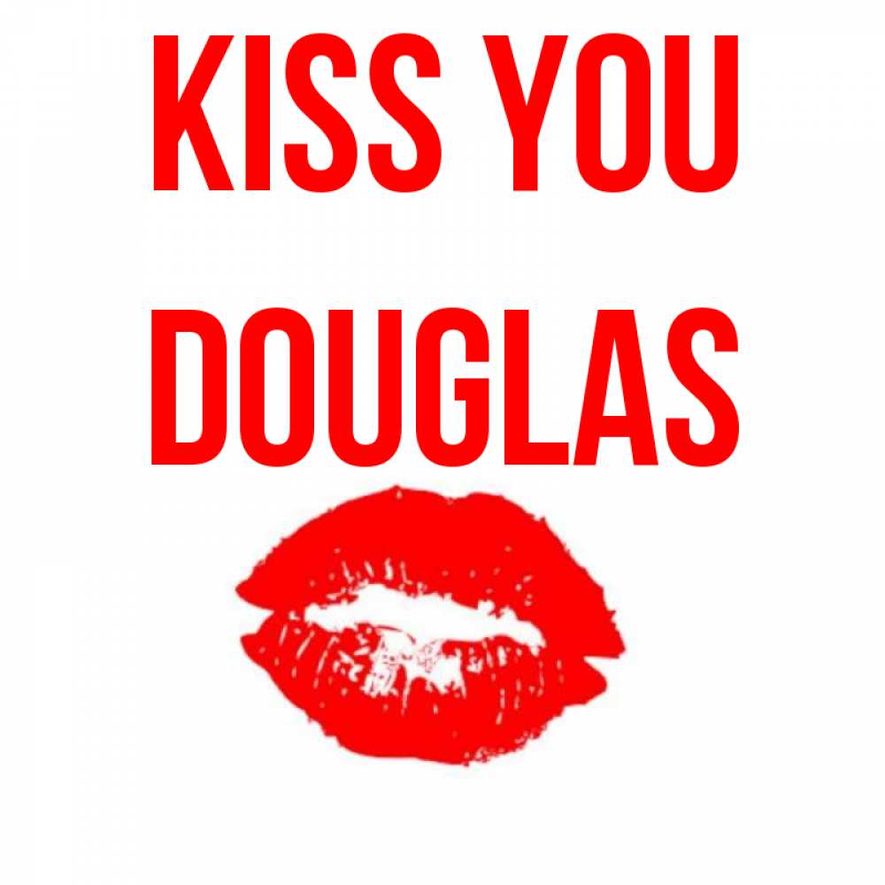 Greetings card с именем, Douglas Kiss you помада и губы Greetings with text for free download 