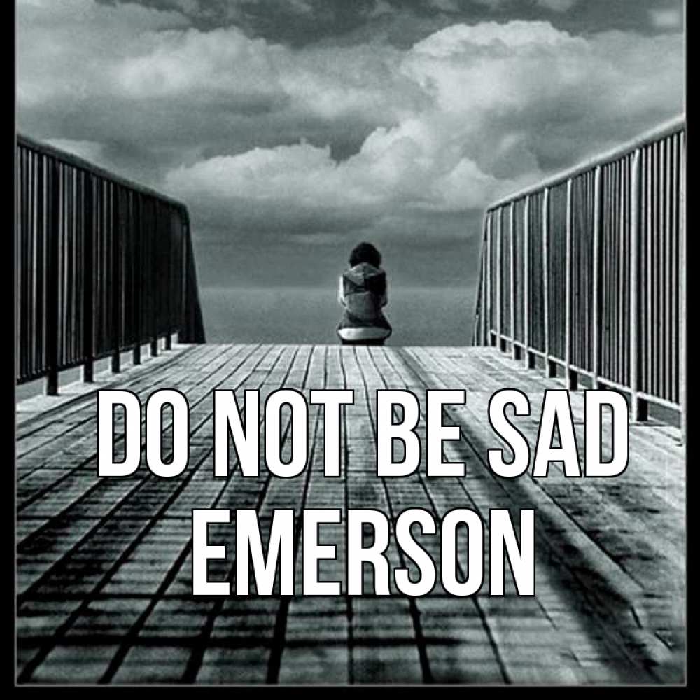 Greetings card с именем, Emerson Do not be sad облака пирс забор 1 Greetings with text for free download 
