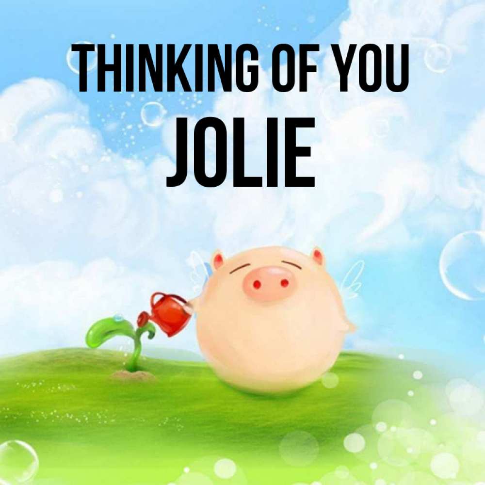 Greetings card с именем, Jolie Thinking of you позитивная свинюшка Greetings with text for free download 