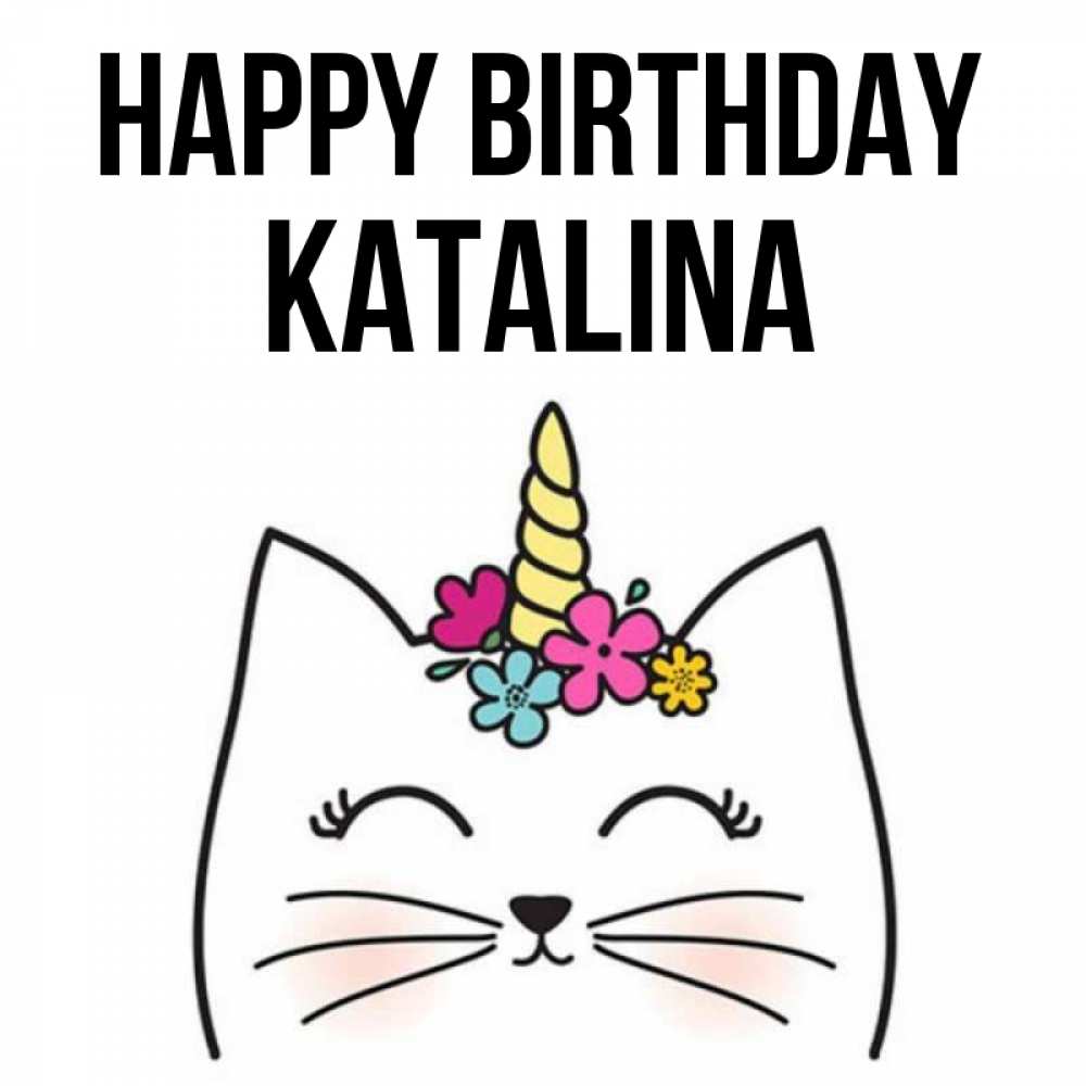 Greetings card с именем, Katalina Happy Birthday милый кот с одним рожком Greetings with text for free download 