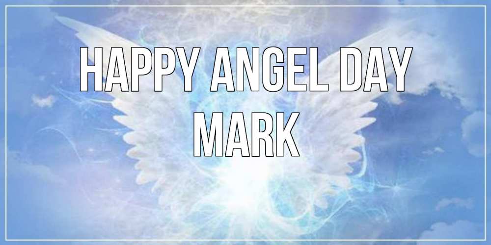 Greetings card с именем, Mark happy angel day Белый ангел на небе 1 Greetings with text for free download 