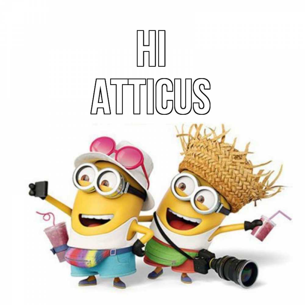 Greetings card с именем, Atticus Hi привет от желтеньких Greetings with text for free download 