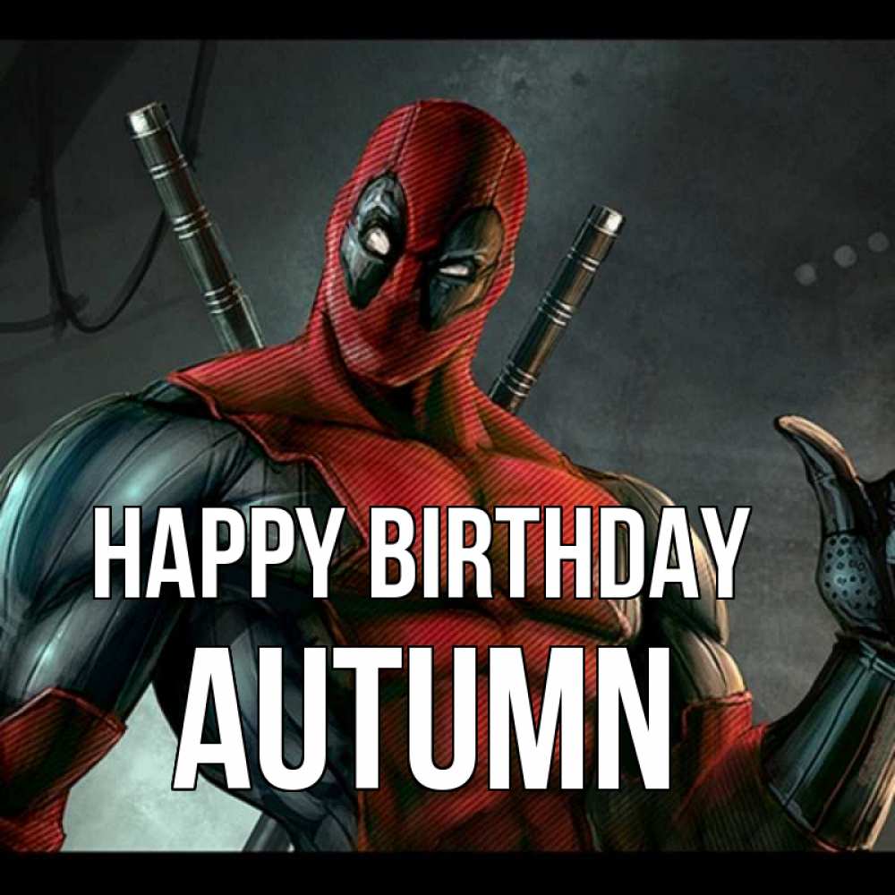 Greetings card с именем, Autumn Happy Birthday марвел супергерои Greetings with text for free download 