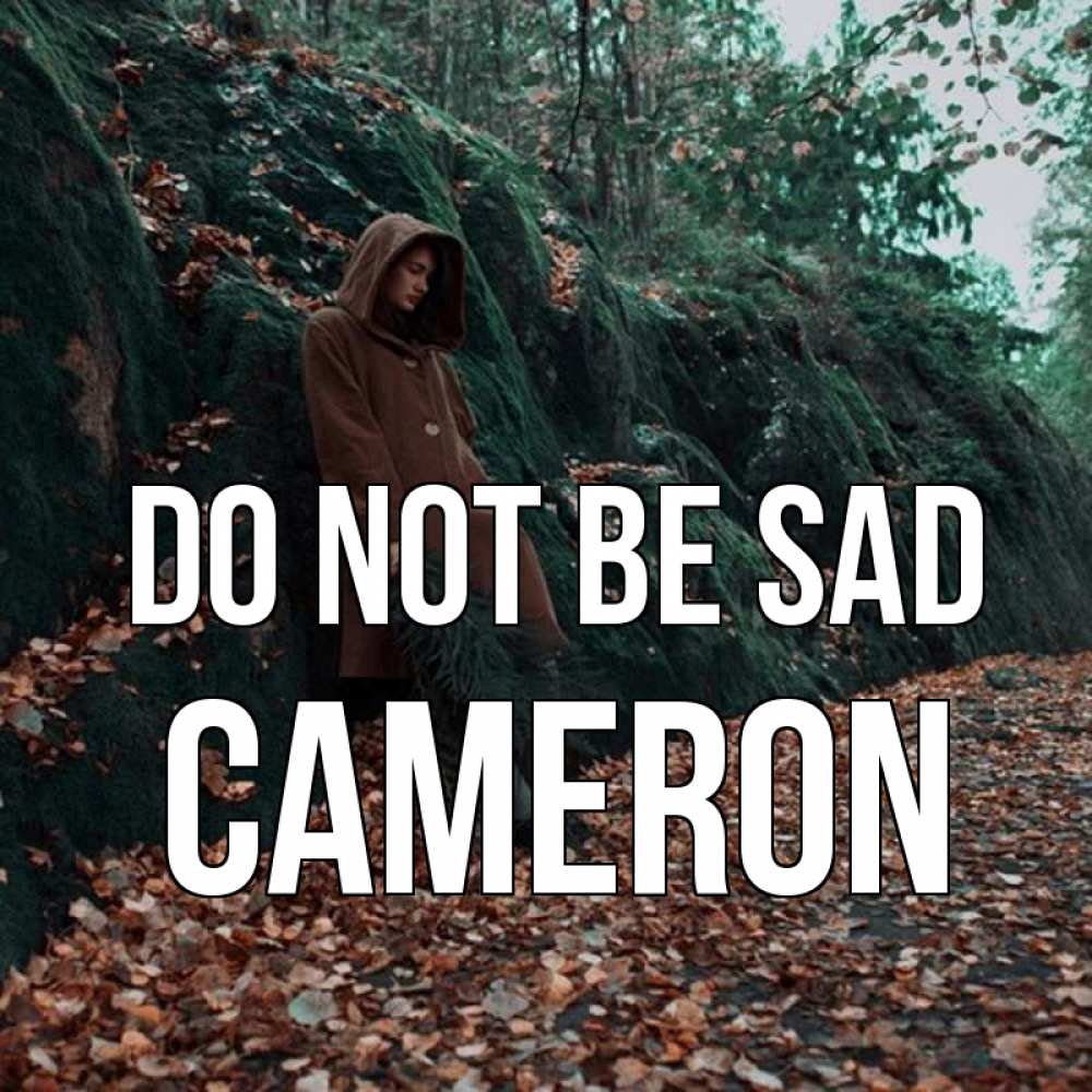 Greetings card с именем, Cameron Do not be sad осенний лес Greetings with text for free download 