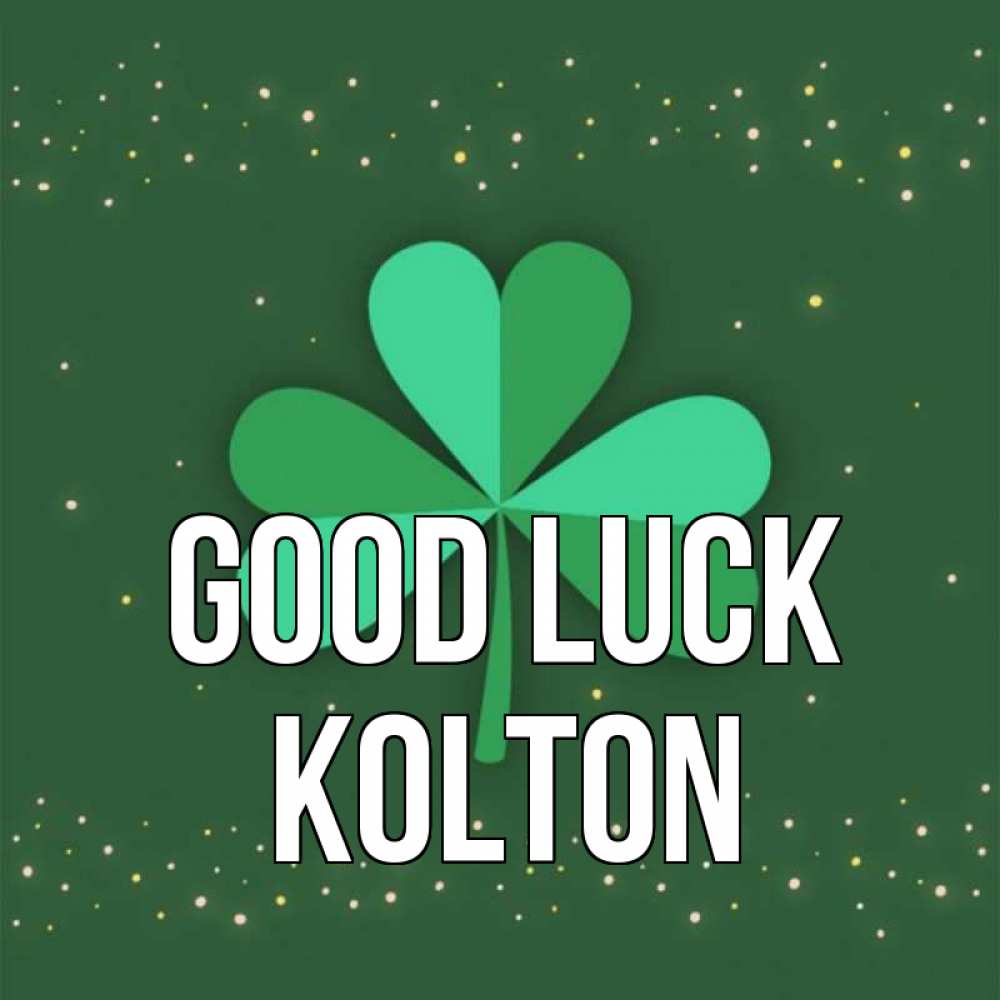 Greetings card с именем, Kolton Good luck лист клевера Greetings with text for free download 