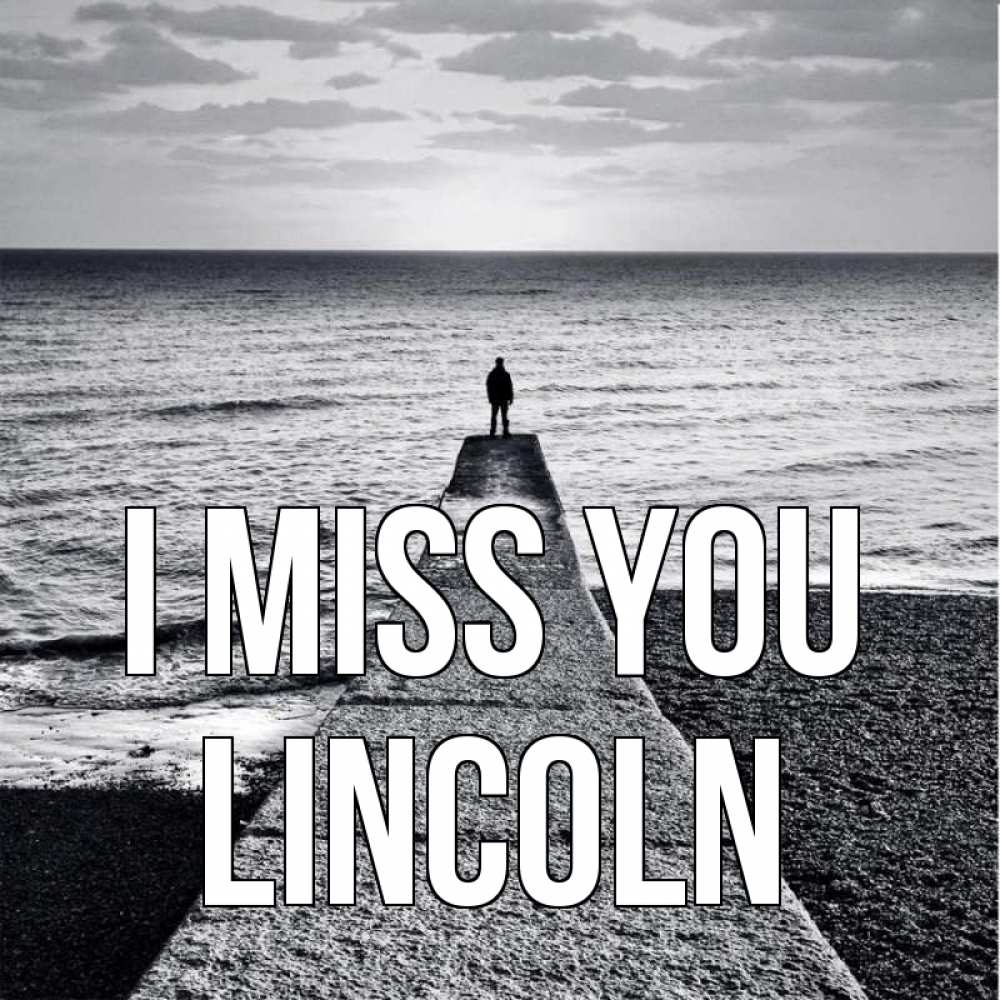 Greetings card с именем, Lincoln I miss you скучашки Greetings with text for free download 