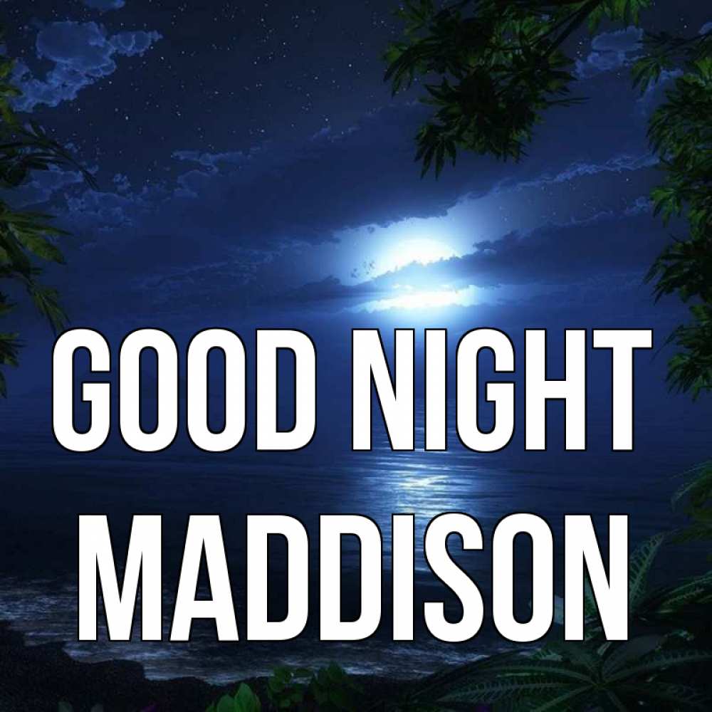Greetings card с именем, Maddison Good night тропический остров Greetings with text for free download 