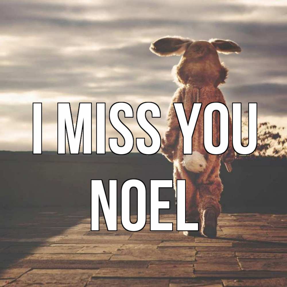 Greetings card с именем, Noel I miss you даже в костюме зайца Greetings with text for free download 