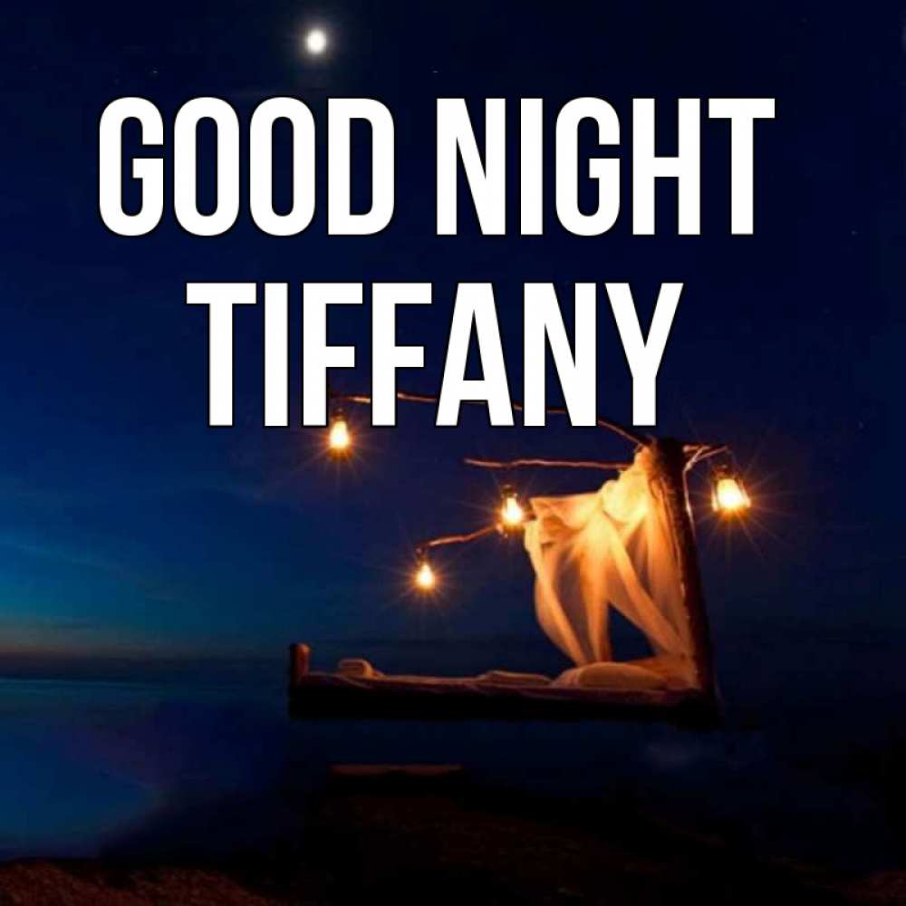 Greetings card с именем, Tiffany Good night милый мой Greetings with text for free download 