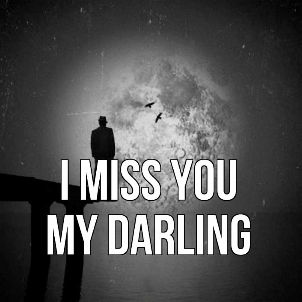 Greetings card с именем, my-darling I miss you мост 1 Greetings with text for free download 