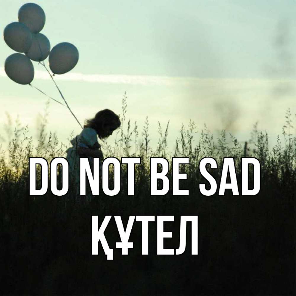 Greetings card с именем, ҚҰТЕЛ Do not be sad ребенок Greetings with text for free download 