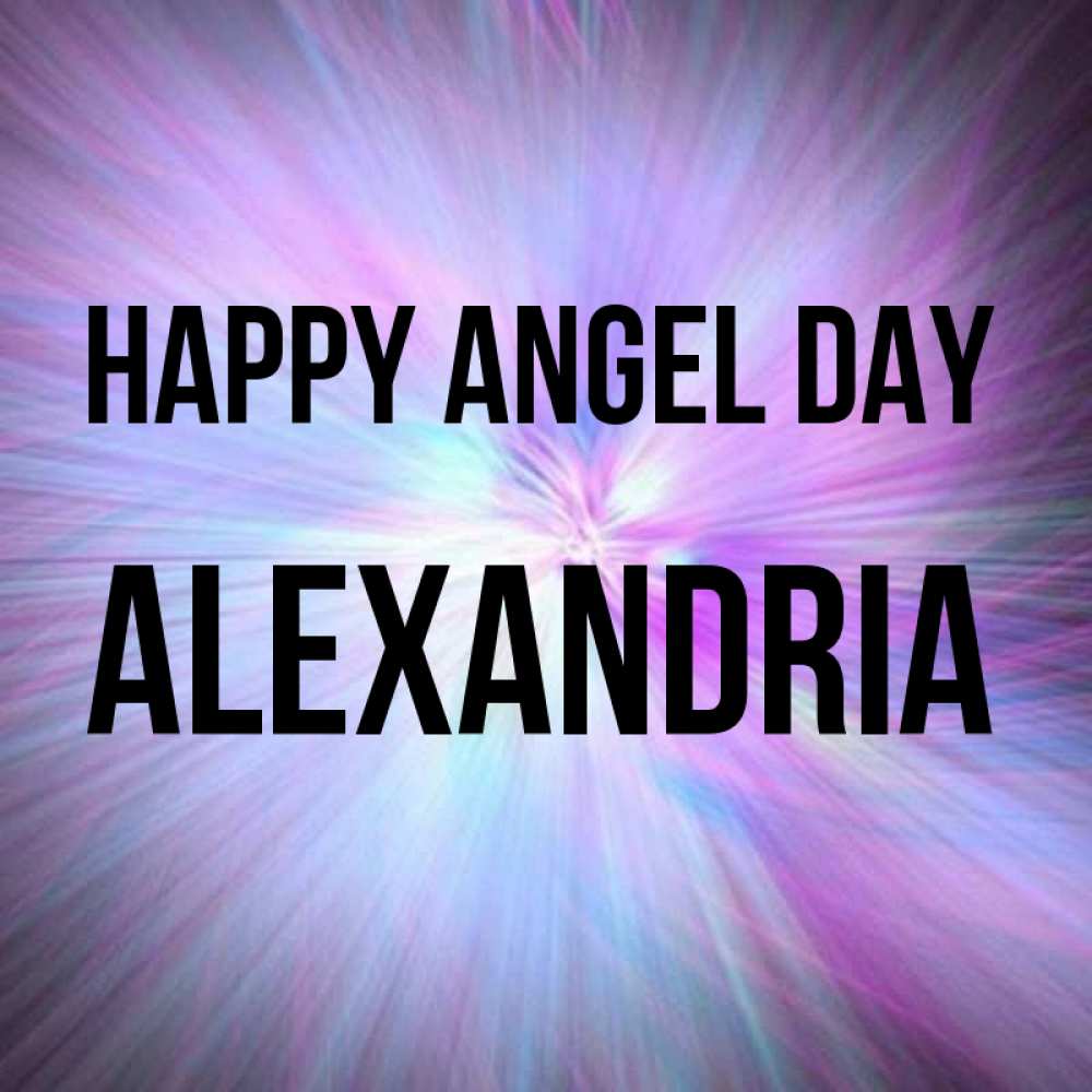 Greetings card с именем, Alexandria happy angel day ангельский свет Greetings with text for free download 