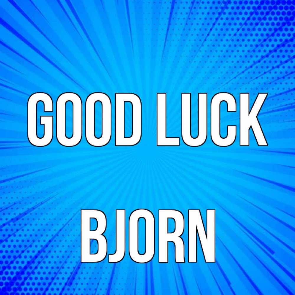 Greetings card с именем, Bjorn Good luck на удачу Greetings with text for free download 