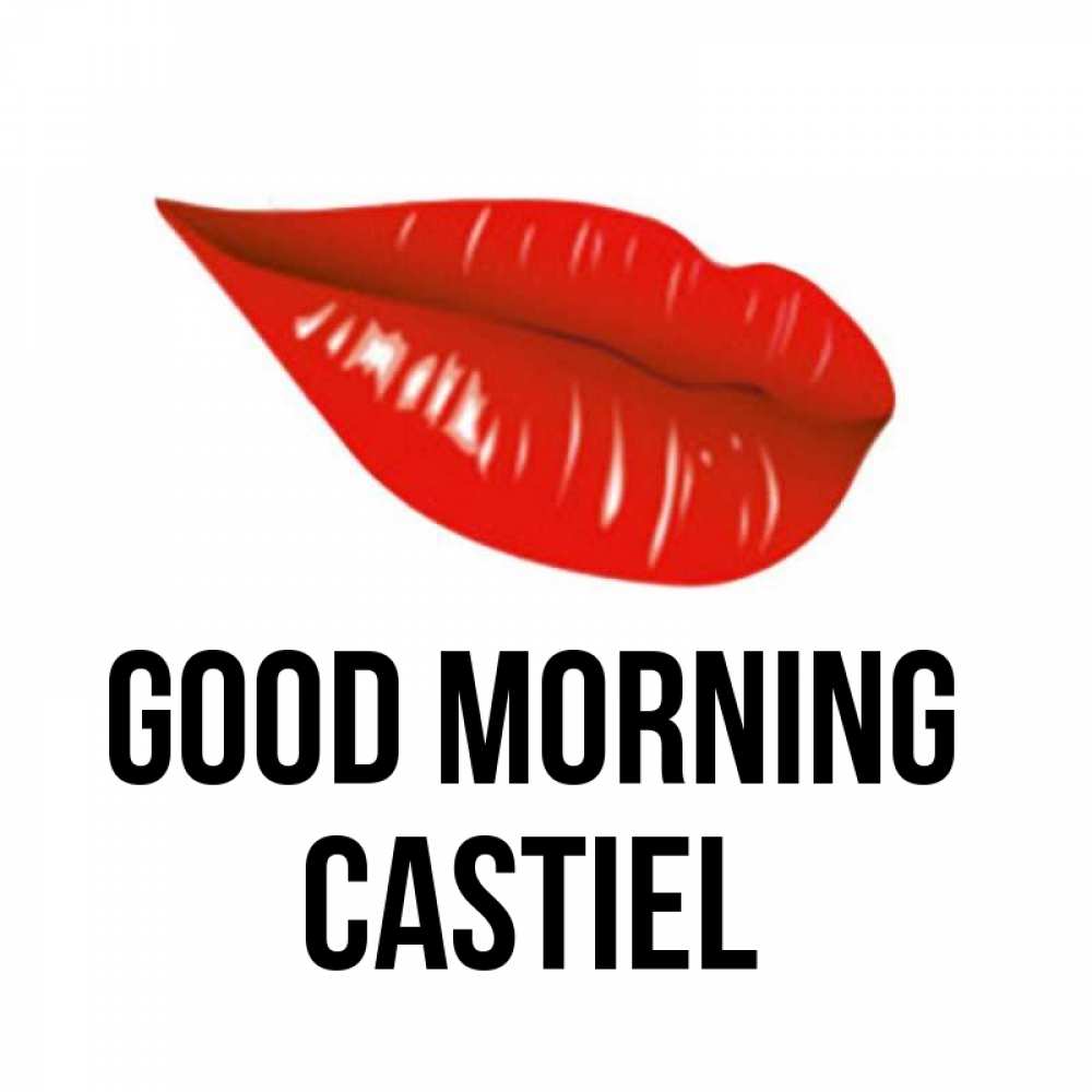 Greetings card с именем, Castiel Good morning утрешний поцелуй Greetings with text for free download 